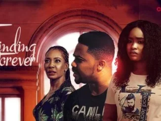 Finding Forever – Nollywood Movie