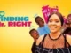Finding Mr. Right – Nollywood Movie