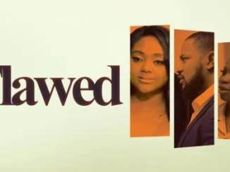Flawed – Nollywood Movie