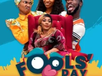 Fools’ Day (2021) – Nollywood Movie