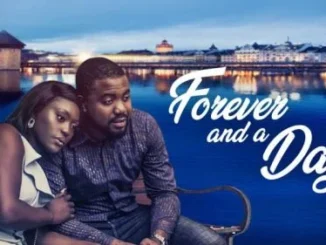 Forever & A Day – Nollywood Movie