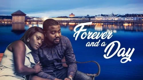 Forever & A Day – Nollywood Movie