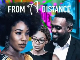 From A Distance – Nollywood Movie