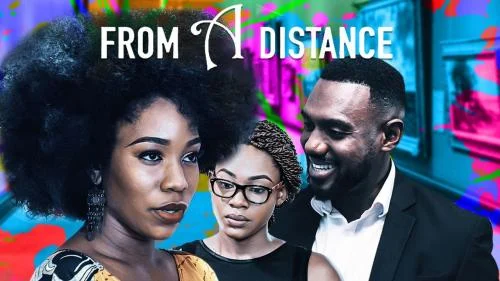 From A Distance – Nollywood Movie