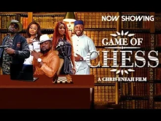 Game Of Chess – Nollywood Movie