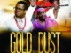 Gold Dust – Nollywood Movie