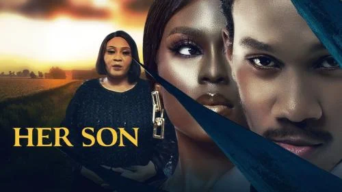 Her Son – Nollywood Movie
