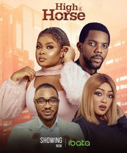 High Horse – Nollywood Movie