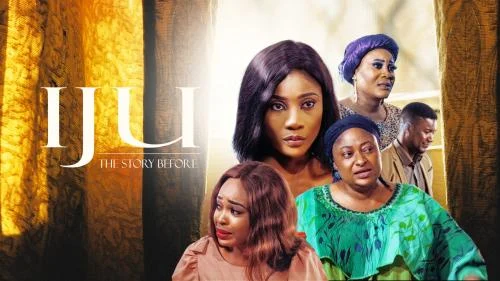 Iju: The Story Before – Nollywood Movie