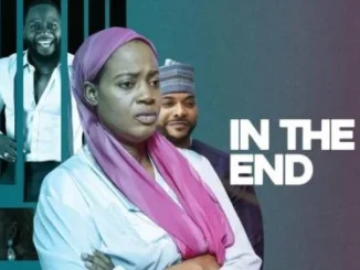 In The End – Nollywood Movie