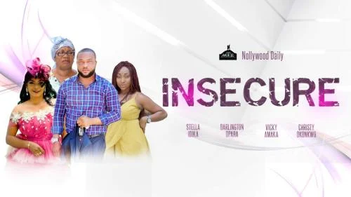 Insecure – Nollywood Movie