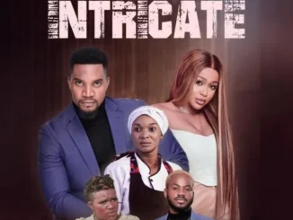 Intricate – Nollywood Movie
