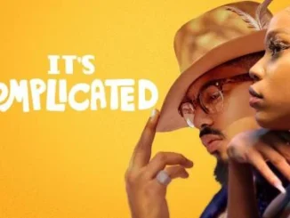 It’s Complicated – Nollywood Movie