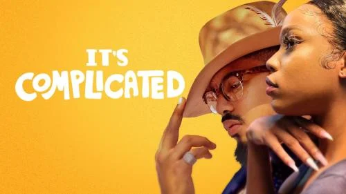It’s Complicated – Nollywood Movie