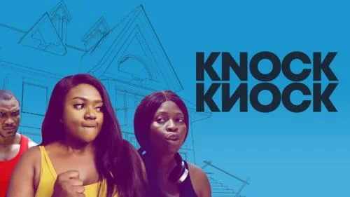 Knock Knock – Nollywood Movie Knock Knock – Nollywood Movie