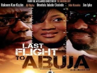 Last Flight To Abuja – Nollywood Movie