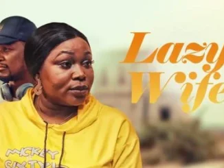 Lazy Wife – Nollywood Movie