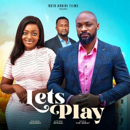 Lets Play (2023) – Nollywood Movie Lets Play (2023) – Nollywood Movie