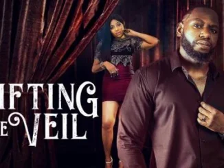 Lifting The Veil – Nollywood Movie