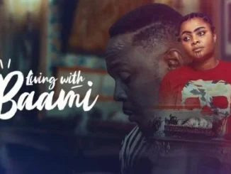 Living With Baami – Nollywood Movie