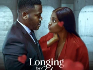 Longing For You (2022) – Nollywood Movie