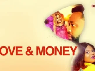 Love And Money – Nollywood Movie