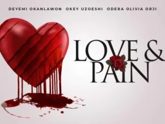 Love And Pain – Nollywood Movie