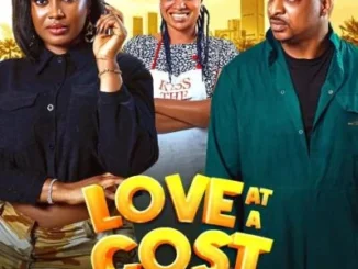 Love At A Cost (2024) – Nollywood Movie