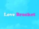 Love Bracket – Nollywood Movie