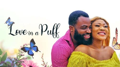 Love in a Puff – Nollywood Movie Love in a Puff – Nollywood Movie