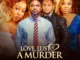 Love, Lust and Murder (2023) – Nollywood Movie