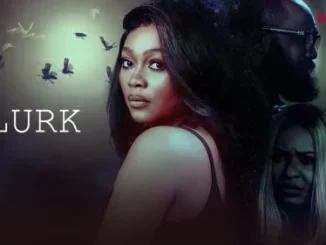 Lurk – Nollywood Movie