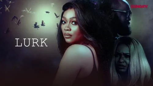Lurk – Nollywood Movie