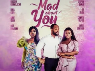 Mad About You – Nollywood Movie