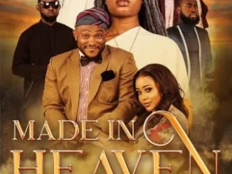Made In Heaven – Nollywood Movie