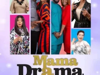 Mama Drama – Nollywood Movie