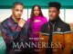 Mannerless (2023) – Nollywood Movie