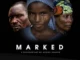 Marked – Nollywood Movie