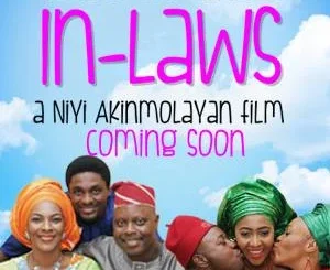 Meet the In-Laws – Nollywood Movie