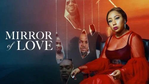 Mirror Of Love – Nollywood Movie