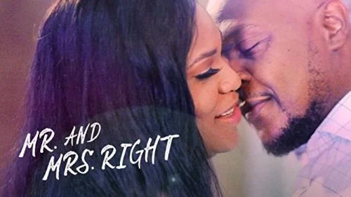 Mr. And Mrs. Right – Nollywood Movie Mr. And Mrs. Right – Nollywood Movie
