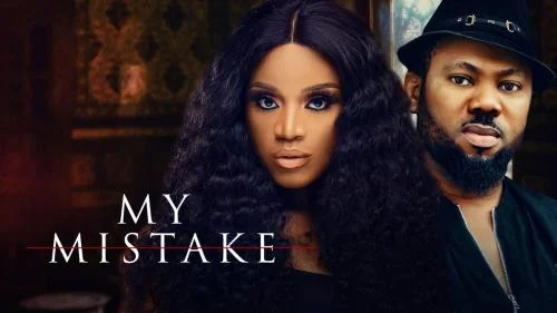 My Mistake – Nollywood Movie My Mistake – Nollywood Movie