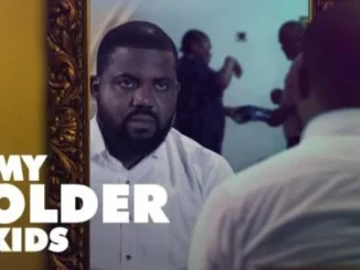 My Older Kids – Nollywood Movie