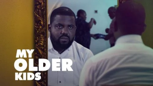 My Older Kids – Nollywood Movie