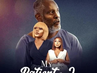 My Patient and I (2022) – Nollywood Movie