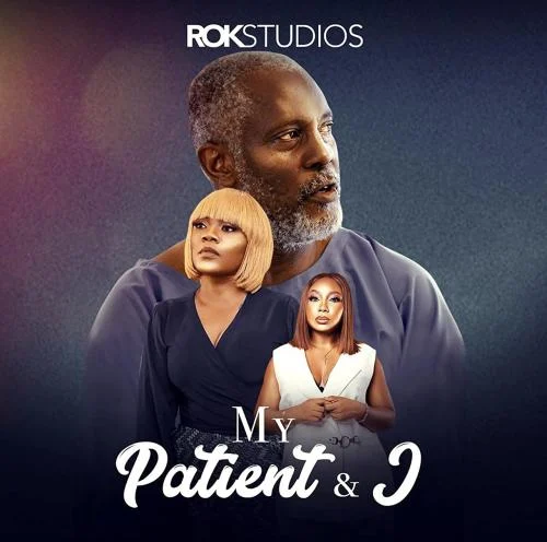 My Patient and I (2022) – Nollywood Movie My Patient and I (2022) – Nollywood Movie
