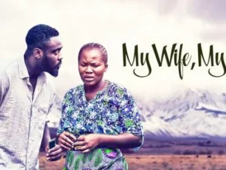 My Wife, My Life – Nollywood Movie