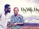 My Wife, My Life – Nollywood Movie