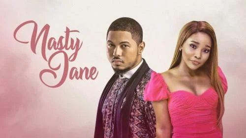 Nasty Jane – Nollywood Movie