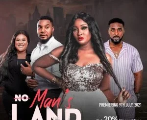 No Man’s Land (2021) – Nollywood Movie